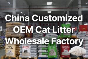 China OEM cat litter Factory